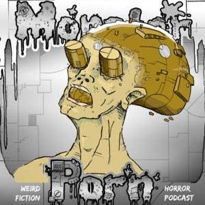 Monster Porn: Weird Fiction & Horror Podcast