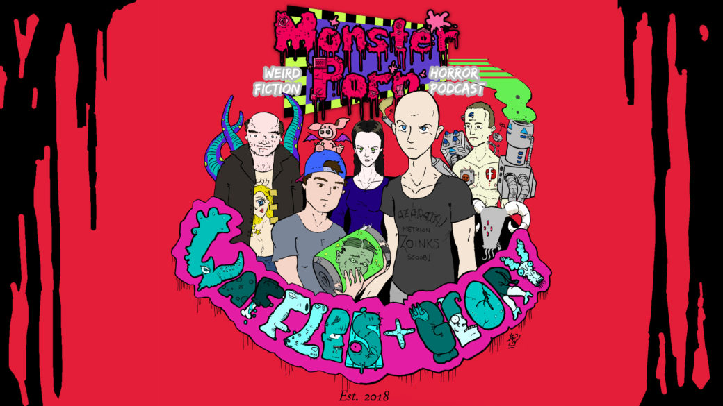 Monster Porn Weird Fiction & Horror Podcast Hiatus