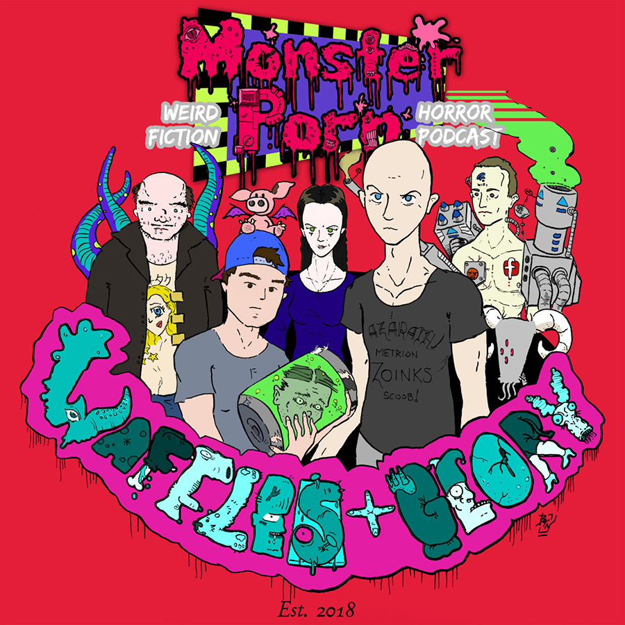 Monster Porn Weird Fiction & Horror Podcast Hiatus